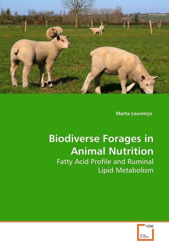 Biodiverse Forages in Animal Nutrition: Fatty Acid Profile and Ruminal Lipid Metabolism