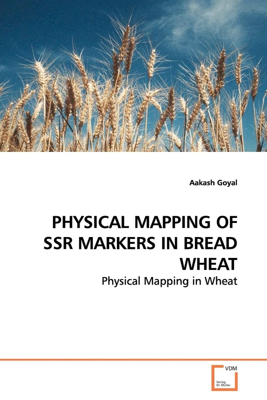 PHYSICAL MAPPING OF SSR MARKERS IN BREAD WHEAT: Physical Mapping in Wheat