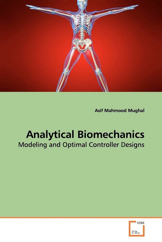 Analytical Biomechanics: Modeling and Optimal Controller Designs