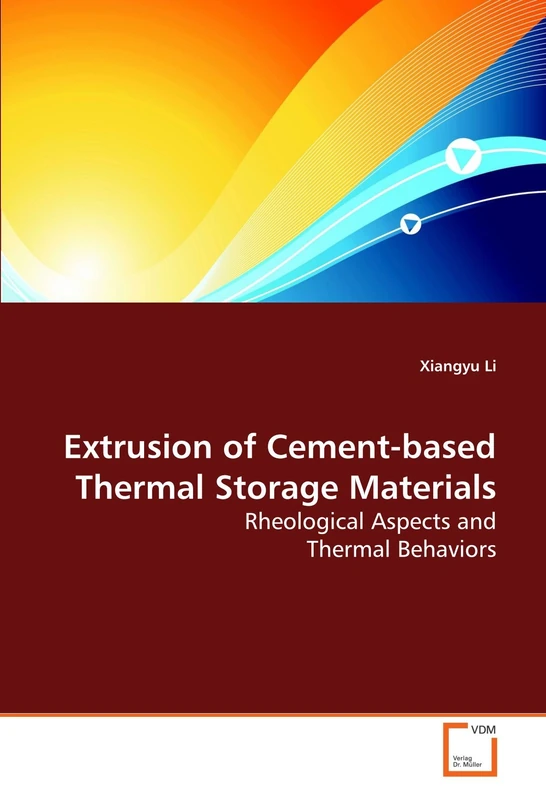 Extrusion of Cement-based Thermal Storage Materials: Rheological Aspects and Thermal Behaviors