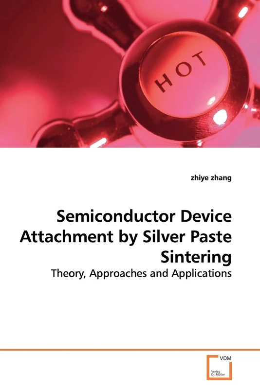 Semiconductor Device Attachment by Silver Paste Sintering: Theory, Approaches and Applications - Image 1