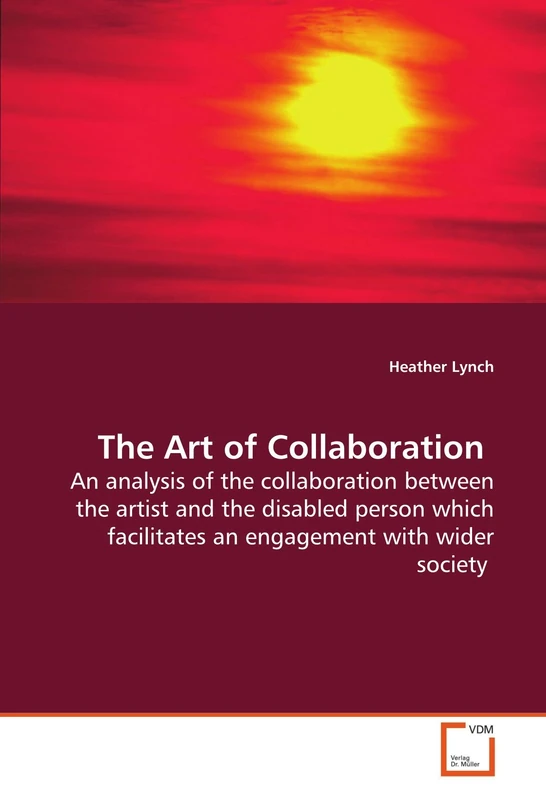 The Art of Collaboration: An analysis of the collaboration between the artist and the disabled person which facilitates an engagement with wider society - Image 1