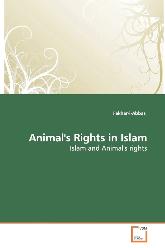 Animal's Rights in Islam: Islam and Animal's rights