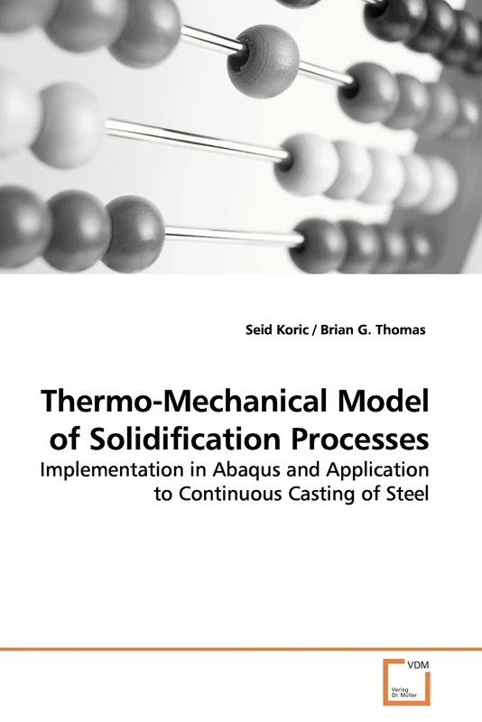 Thermo-Mechanical Model of Solidification Processes: Implementation in Abaqus and Application to Continuous Casting of Steel
