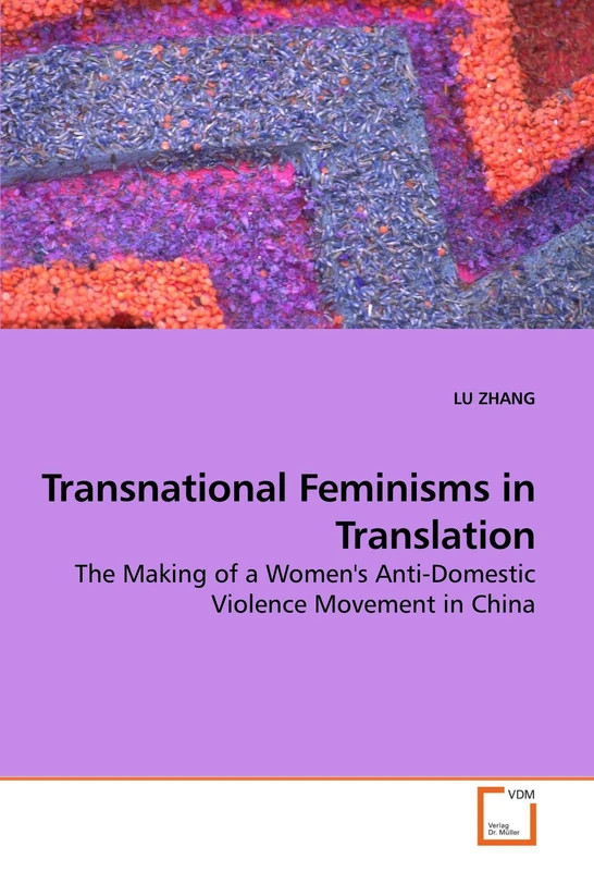 Transnational Feminisms in Translation: The Making of a Women's Anti-Domestic Violence Movement in China - Image 1