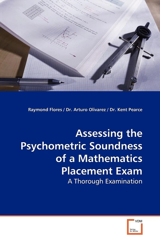Assessing the Psychometric Soundness of a Mathematics Placement Exam: A Thorough Examination