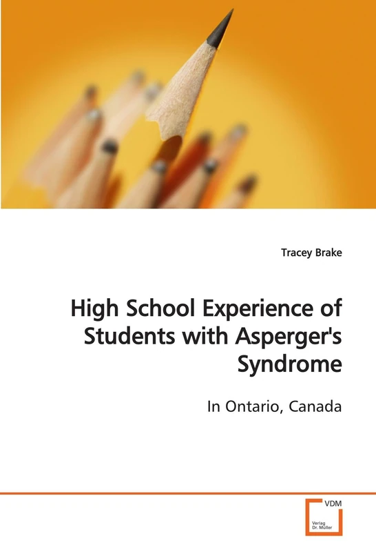 High School Experience of Students with Asperger's Syndrome: In Ontario, Canada