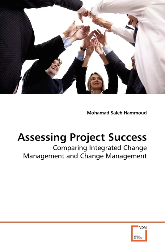 Assessing Project Success: Comparing Integrated Change Management and Change Management