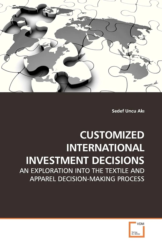 CUSTOMIZED INTERNATIONAL INVESTMENT DECISIONS: AN EXPLORATION INTO THE TEXTILE AND APPAREL DECISION-MAKING PROCESS - Image 1