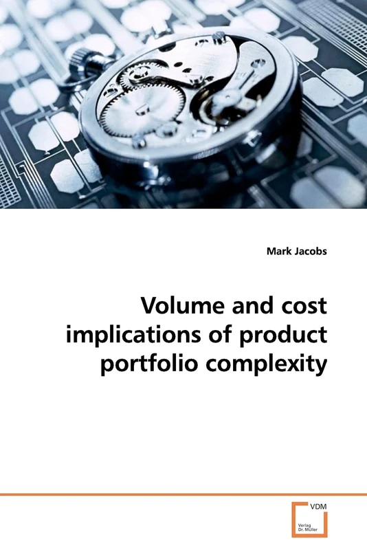 Volume and cost implications of product portfolio complexity