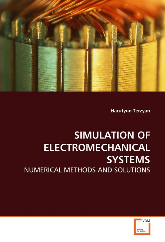 SIMULATION OF ELECTROMECHANICAL SYSTEMS: NUMERICAL METHODS AND SOLUTIONS