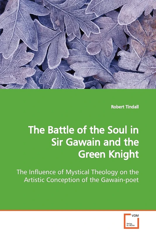 The Battle of the Soul in Sir Gawain and the Green Knight: The Influence of Mystical Theology on the Artistic Conception of the Gawain-poet - Image 1