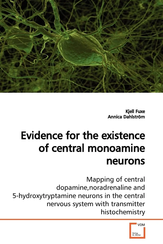 Evidence for the existence of central monoamine neurons: Mapping of central dopamine,noradrenaline and 5-hydroxytryptamine neurons in the central nervous system with transmitter histochemistry