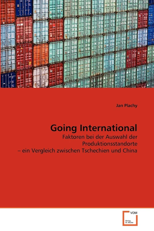 Going International: Faktoren bei der Auswahl der Produktionsstandorte ? ein Vergleich zwischen Tschechien und China - Image 1