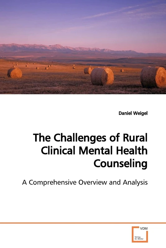 The Challenges of Rural Clinical Mental Health Counseling: A Comprehensive Overview and Analysis