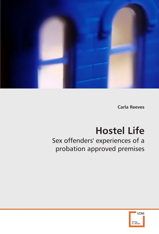 Hostel Life: Sex offenders' experiences of a probation approved premises - Image 1
