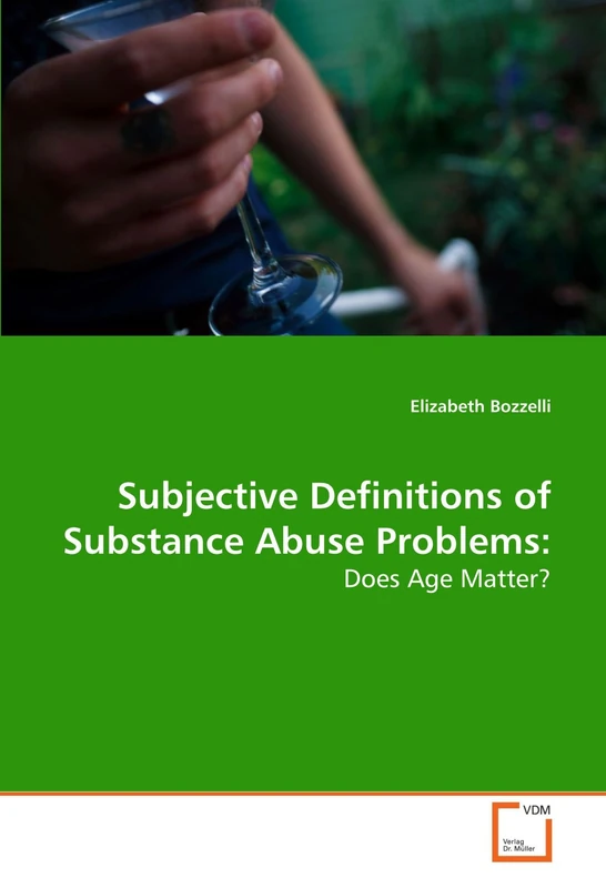 Subjective Definitions of Substance Abuse Problems:: Does Age Matter?