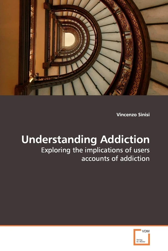 Understanding Addiction: Exploring the implications of users accounts of addiction