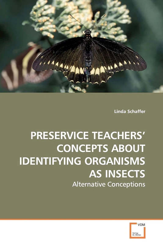 PRESERVICE TEACHERS¿ CONCEPTS ABOUT IDENTIFYING ORGANISMS AS INSECTS: Alternative Conceptions