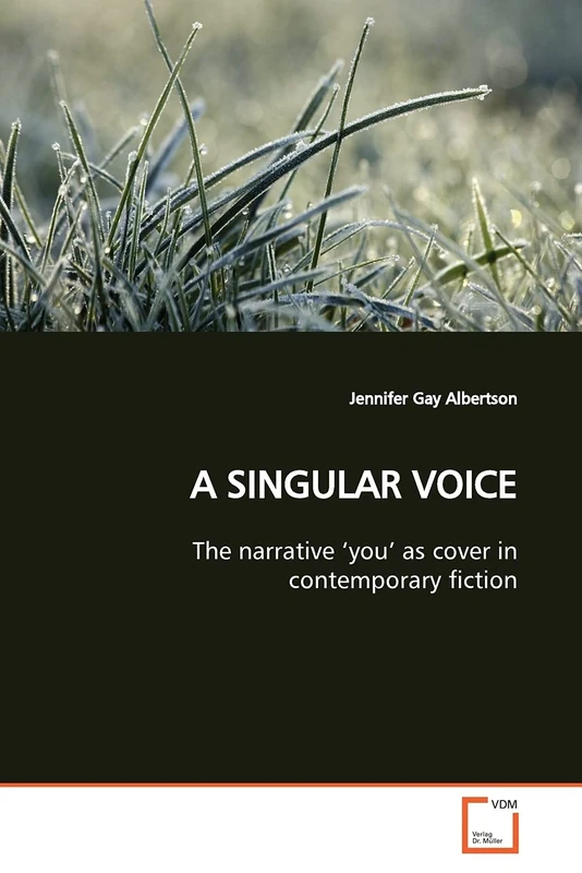 A SINGULAR VOICE: The narrative ?you? as cover in contemporary fiction