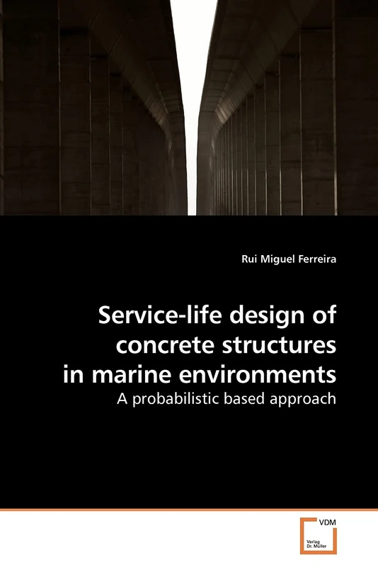 Service-life design of concrete structures in marine environments: A probabilistic based approach