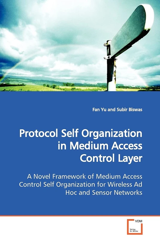 Protocol Self Organization in Medium Access Control Layer: A Novel Framework of Medium Access Control Self Organization for Wireless Ad Hoc and Sensor Networks