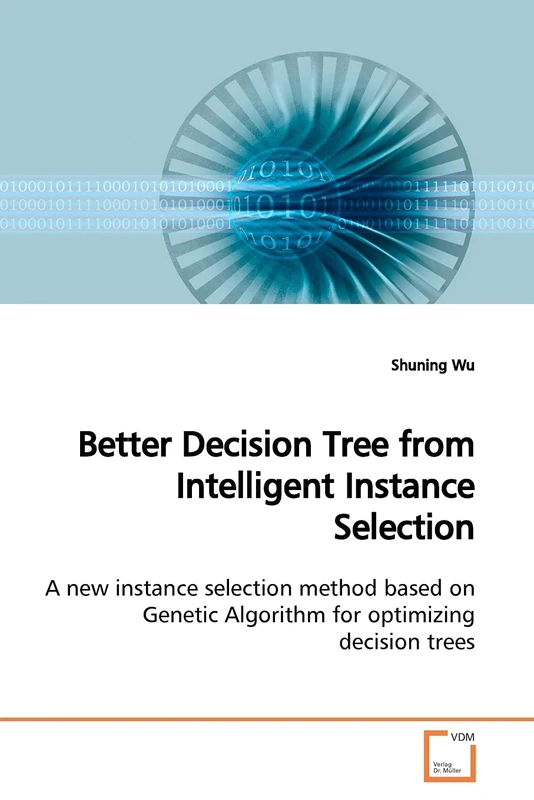 Better Decision Tree from Intelligent Instance Selection: A new instance selection method based on Genetic Algorithm for optimizing decision trees