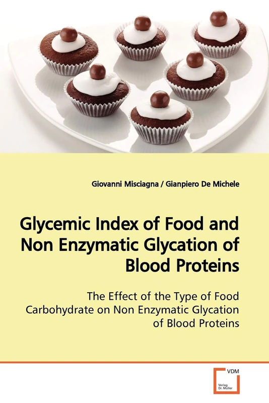 Glycemic Index of Food and Non Enzymatic Glycation of Blood Proteins: The Effect of the Type of Food Carbohydrate on Non Enzymatic Glycation of Blood Proteins