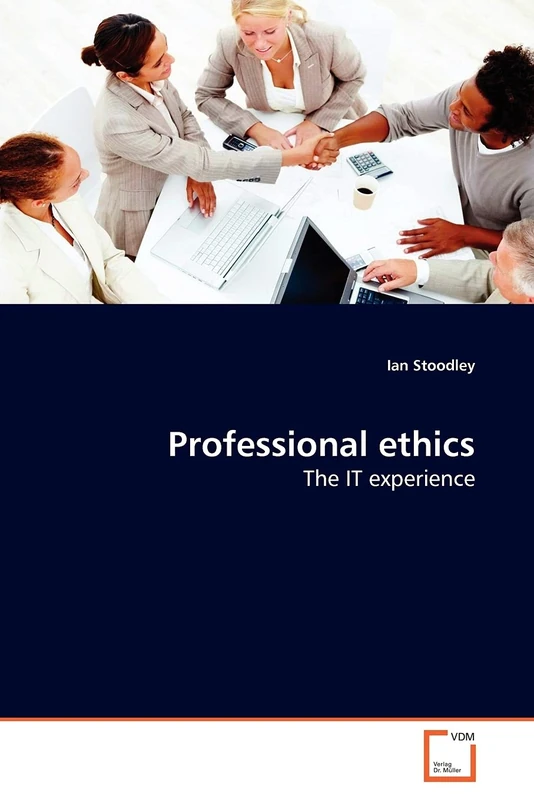 Professional ethics: The IT experience