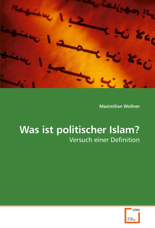Was ist politischer Islam?: Versuch einer Definition