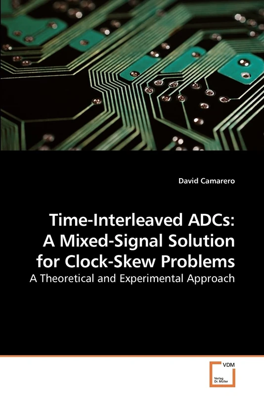 Time-Interleaved ADCs: A Mixed-Signal Solution for Clock-Skew Problems: A Theoretical and Experimental Approach