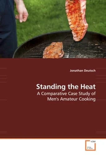 Standing the Heat: A Comparative Case Study of Men''s Amateur Cooking - Image 1