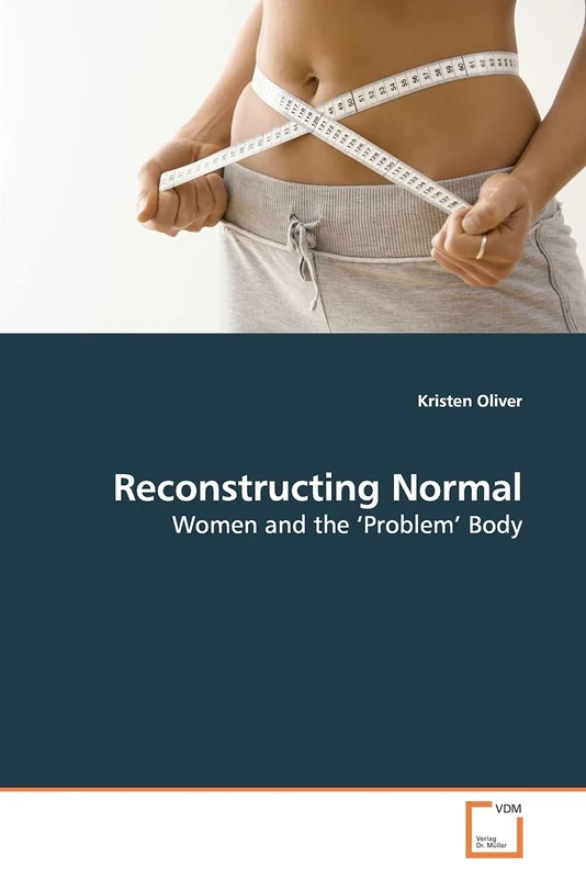 Reconstructing Normal: Women and the ¿Problem¿ Body