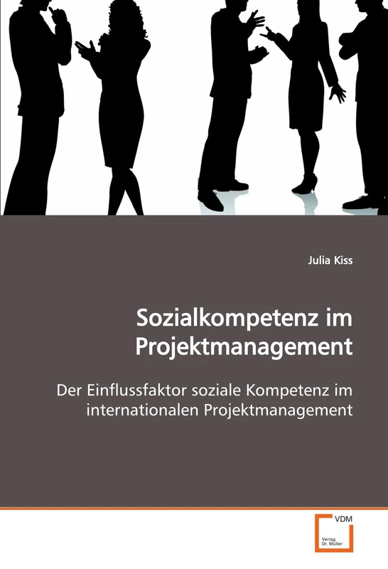 Sozialkompetenz im Projektmanagement: Der Einflussfaktor soziale Kompetenz im internationalen Projektmanagement - Image 1