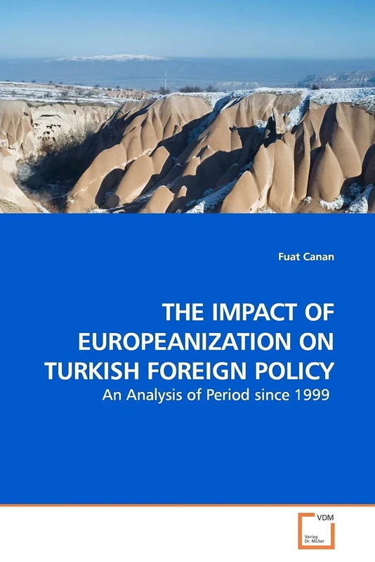 THE IMPACT OF EUROPEANIZATION ON TURKISH FOREIGN POLICY: An Analysis of Period since 1999 - Image 1