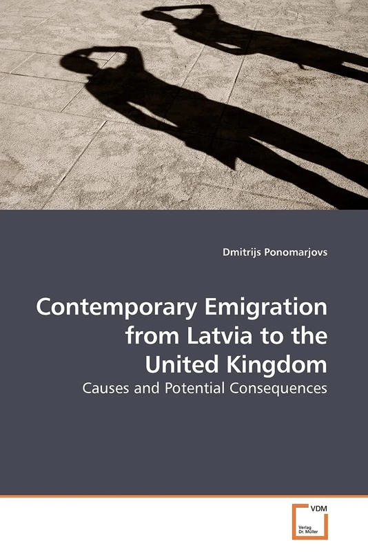 Contemporary Emigration from Latvia to the United Kingdom: Causes and Potential Consequences