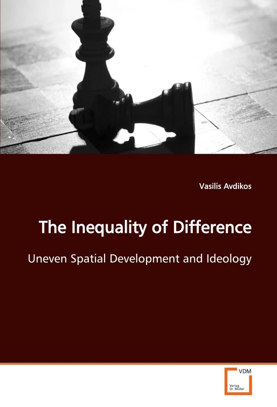 The Inequality of Difference: Uneven Spatial Development and Ideology