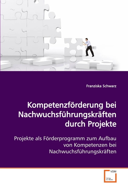 Kompetenzförderung bei Nachwuchsführungskräften durch Projekte: Projekte als Förderprogramm zum Aufbau von Kompetenzen bei Nachwuchsführungskräften - Image 1