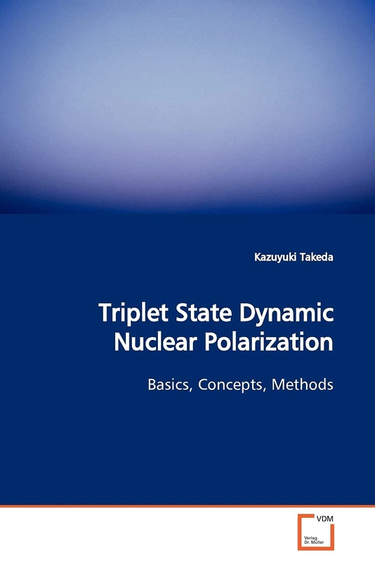 Triplet State Dynamic Nuclear Polarization: Basics, Concepts, Methods