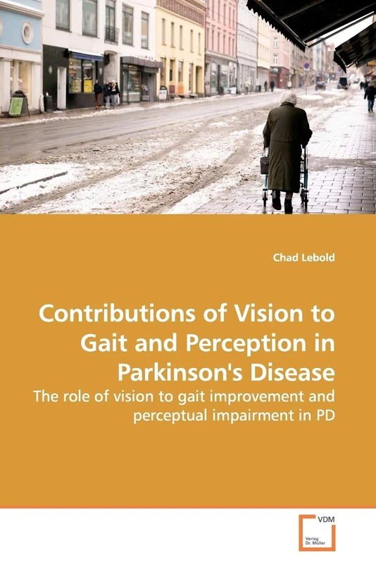 Contributions of Vision to Gait and Perception in Parkinson's Disease: The role of vision to gait improvement and perceptual impairment in PD - Image 1