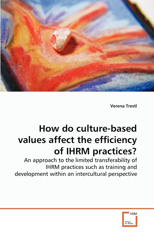 How do culture-based values affect the efficiency of IHRM practices?