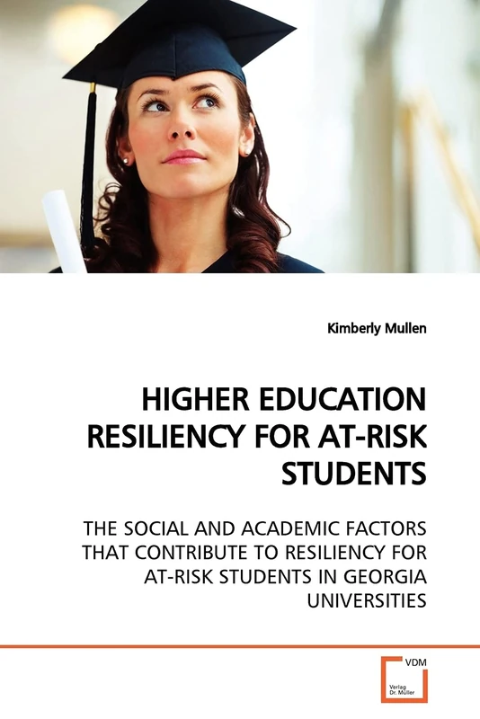 HIGHER EDUCATION RESILIENCY FOR AT-RISK STUDENTS: THE SOCIAL AND ACADEMIC FACTORS THAT CONTRIBUTE TO RESILIENCY FOR AT-RISK STUDENTS IN GEORGIA UNIVERSITIES - Image 1
