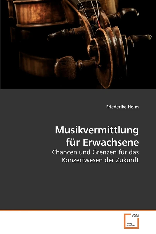 Musikvermittlung für Erwachsene: Chancen und Grenzen für das Konzertwesen der Zukunft