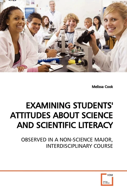 EXAMINING STUDENTS' ATTITUDES ABOUT SCIENCE AND SCIENTIFIC LITERACY: OBSERVED IN A NON-SCIENCE MAJOR, INTERDISCIPLINARY COURSE