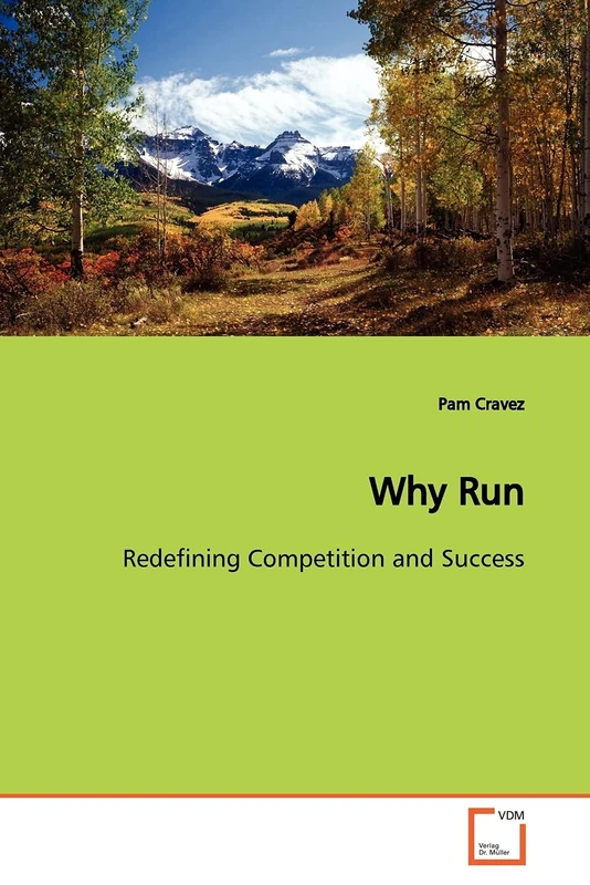 Why Run: Redefining Competition and Success