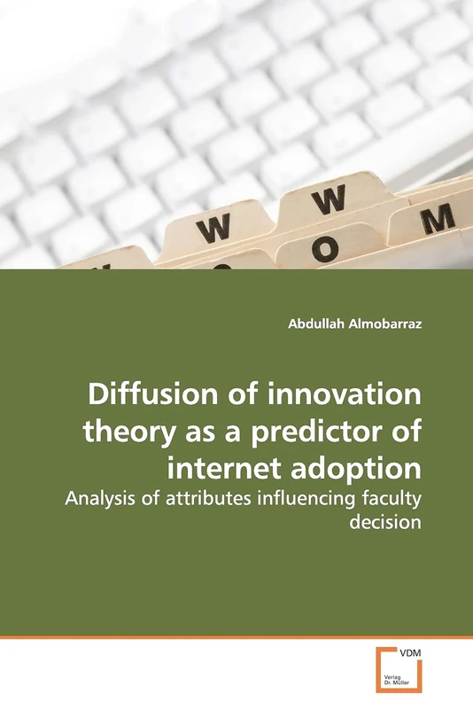 Diffusion of innovation theory as a predictor of internet adoption: Analysis of attributes influencing faculty decision