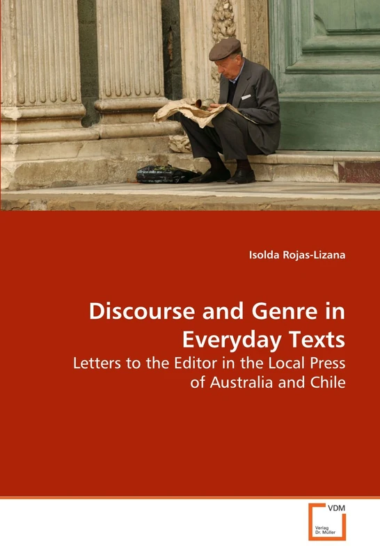 Discourse and Genre in Everyday Texts: Letters to the Editor in the Local Press of Australia and Chile