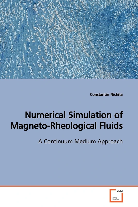 Numerical Simulation of Magneto-Rheological Fluids: A Continuum Medium Approach