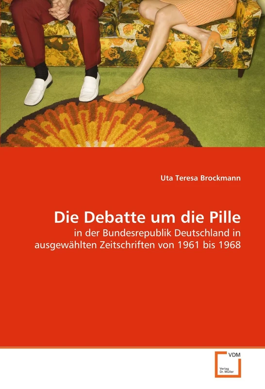Die Debatte um die Pille: in der Bundesrepublik Deutschland in ausgewählten Zeitschriften von 1961 bis 1968 - Image 1