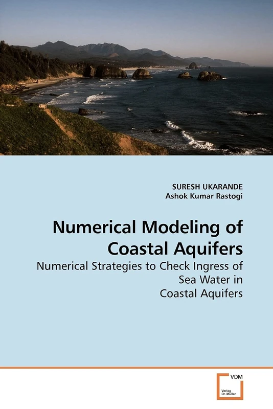 Numerical Modeling of Coastal Aquifers: Numerical Strategies to Check Ingress of Sea Water in Coastal Aquifers - Image 1